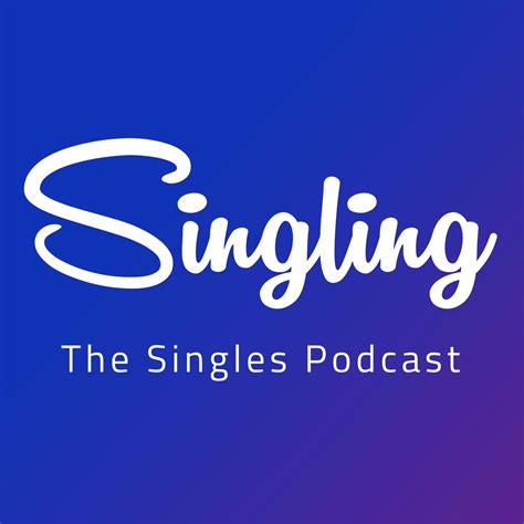 Singling Podcast Listen Via Stitcher For Podcasts