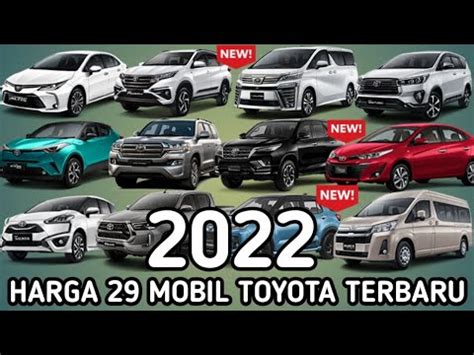 HARGA 29 MOBIL TOYOTA TERBARU 2022 ALL VARIAN YouTube