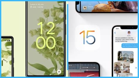 Android 12 Vs Ios 15 Which Is The Ultimate Mobile Os