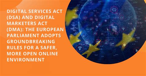Digital Services Act Dsa And Digital Marketers Act Dma The European