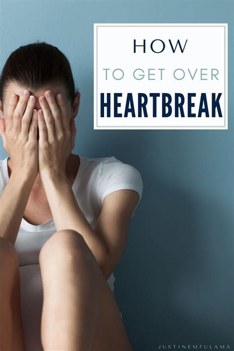 How To Heal After A Breakup 10 Steps To Get Over Heartbreak Getting Over Heartbreak