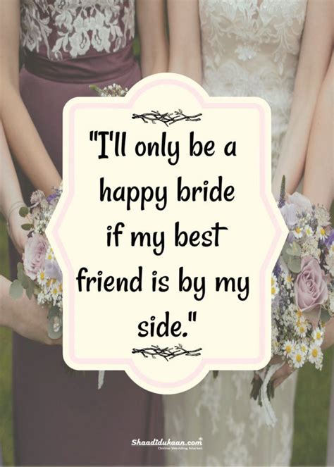 40 Splendid Bridesmaids Quotes To Soon To Be Bride In 2021