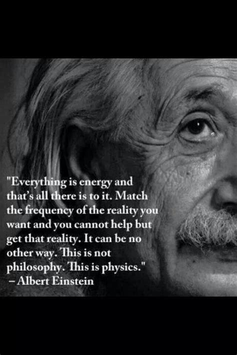 Everything Is Energy Einstein Quotes Einstein Everything Is Energy
