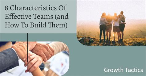 8 Characteristics Of Effective Teams Build Teamwork Now