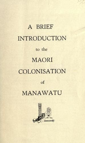 A Brief Introduction To The Maori Colonisation Of Manawatu Open Library
