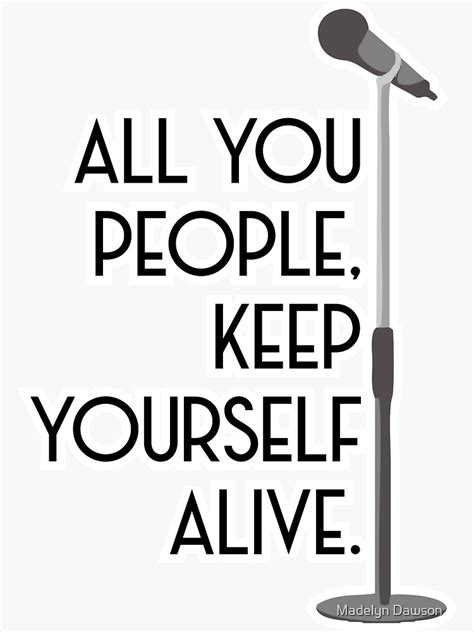 Keep Yourself Alive Sticker For Sale By Madsdaws Redbubble