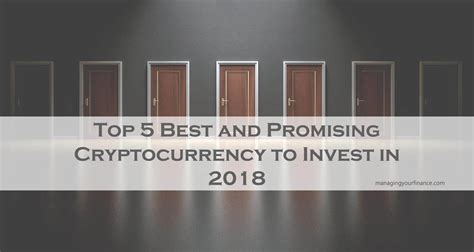 Bitcoin (btc) bitcoin has dominated the market since the first bitcoins were. Top 5 Next Best and Promising Cryptocurrency to Invest in 2018