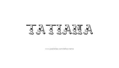 Tatiana Name Tattoo Designs