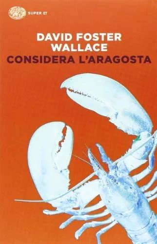 CONSIDER THE Lobster David Foster Wallace PicClick
