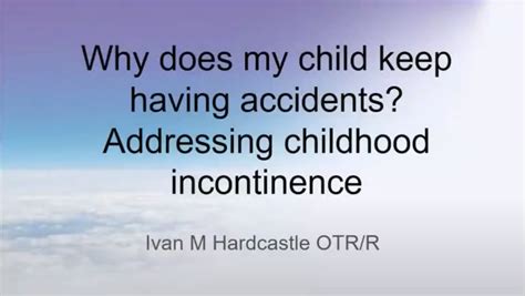 Addressing Childhood Incontinence — Overview Castle Therapy