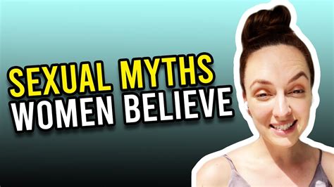 10 sexual myths women believe youtube