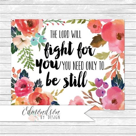 The Lord Will Fight For You You Need Only To Be Still Easter Floral