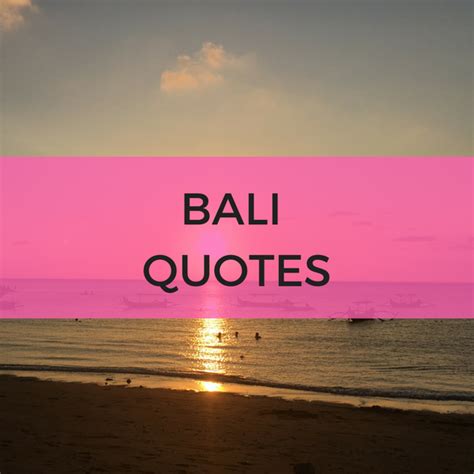 Pin van Kate Comer - Travel to Bali Wi op Bali Quotes
