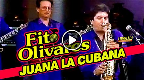 1992 Juana La Cubana Fito Olivares En Vivo La Pura Sabrosura