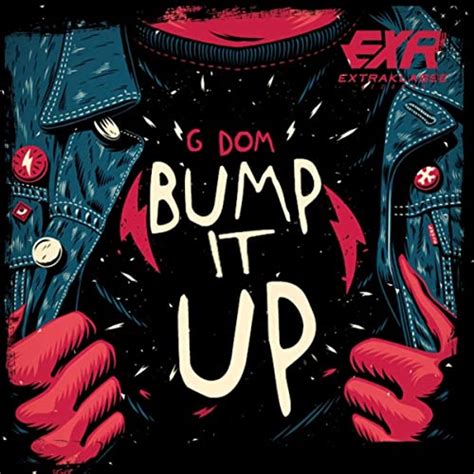 Bump It Up Original Mix By G Dom On Amazon Music