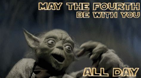Here are 17 memes to help you celebrate the famous day. The 4th may the fourth GIF - Find on GIFER