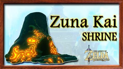 zuna kai shrine guide zelda breath of the wild youtube