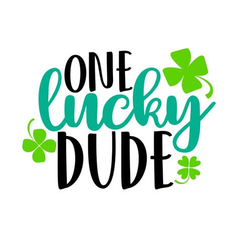 One Lucky Dude Lucky Dude St Patricks Day T Shirt Teepublic