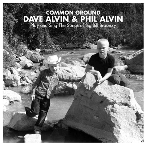 ‎common Ground Dave Alvin And Phil Alvin Play And Sing The Songs Of Big