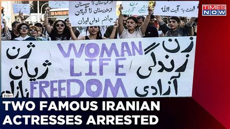 two iranian actresses arrested after removing headscarves i times now i english news