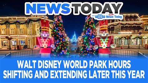 Walt Disney World Park Hours Shifting And Extending Later This Year