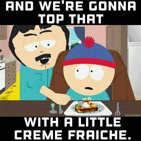 Dívej Se Žert šarvátka Creme Fraiche South Park Meme Higgins Putování Odjezd Na