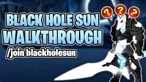 Black Hole Sun Quest Walkthrough Join Blackholesun Aqw Youtube