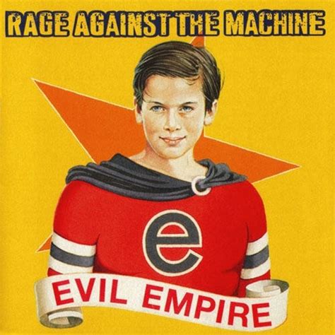 Evil Empire Rage Against The Machine Songs Reviews Credits Allmusic