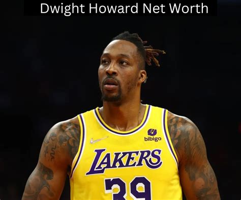 Dwight Howard Net Worth Career Highlights And Achievements