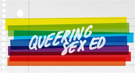 queering sex ed shameless magazine