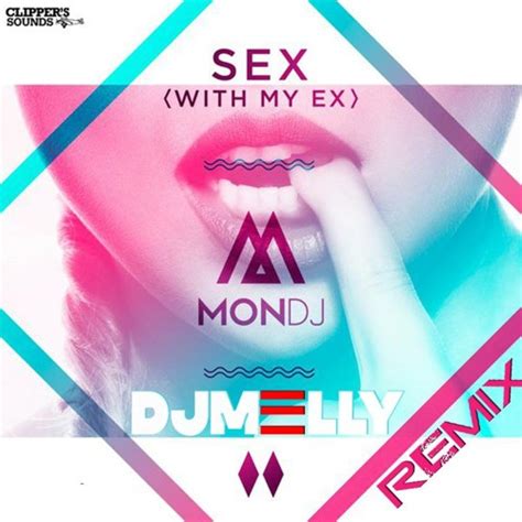 Stream Mondj Sex With My Ex Dj Melly Remix By DjmΞlly Music