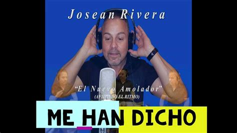 Me Han Dichojosean Rivera Youtube