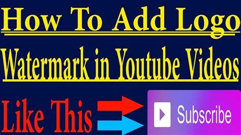 How To Add Logo Watermark To Youtube Video Urdu Hindi By Aj Helpers