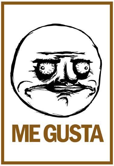 Me Gusta Rage Comic Meme Poster At