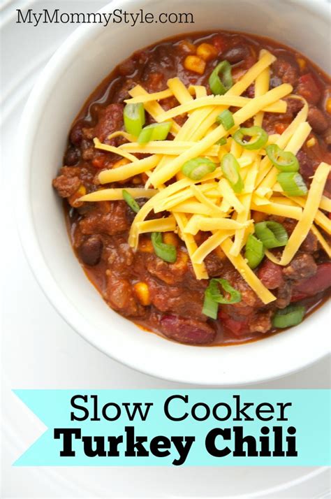 Easy Slow Cooker Turkey Chili My Mommy Style