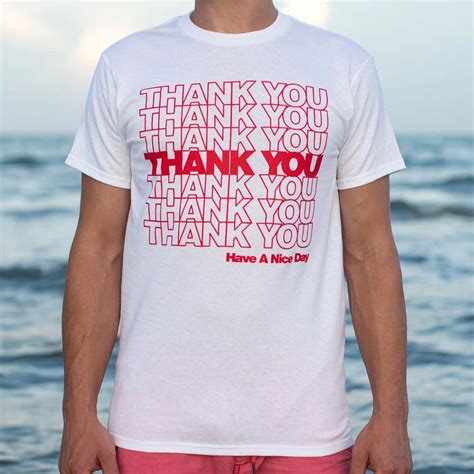 Thank You Have A Nice Day Mens Shirts Mens Tshirts Thank You Bags