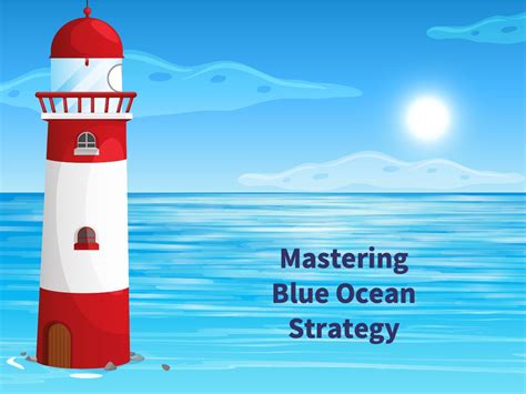 Mastering Blue Ocean Strategy Globalgyan