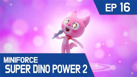 Kidspang Miniforce Super Dino Power2 Ep16 Lucys Pop Star Dreams
