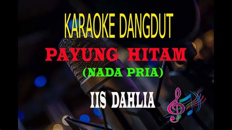 Karaoke Payung Hitam Nada Pria Iis Dahlia Karaoke Dangdut Tanpa