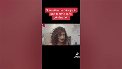 Trois Manières De Faire Jouir Une Femme Sans Pénétration Youtube