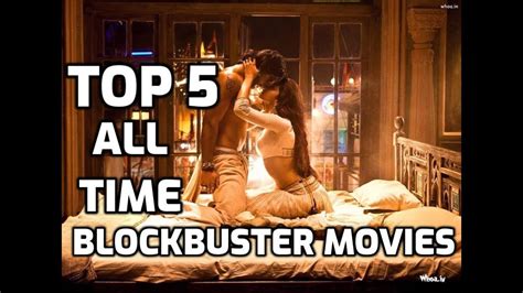top 5 all time blockbuster movies of india blockbuster movies of bollywood youtube