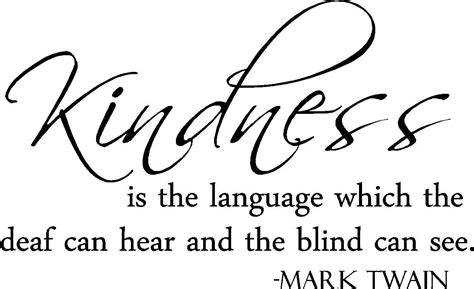 Mark Twain Quote Kindness Is The Language Vinyl Wall Art A