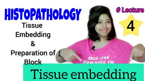 Tissue Embedding And Preparation Of Block Histopathology Lecture 4 Youtube
