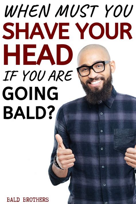 When To Shave Your Head If Going Bald How About Right Now In 2020