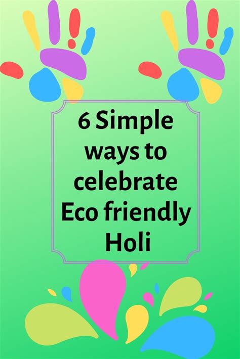 6 Simple Ways To Celebrate Eco Friendly Holi Save Environment