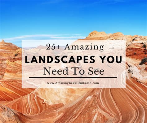 25 Amazingly Unique Landscapes You Need To Visit