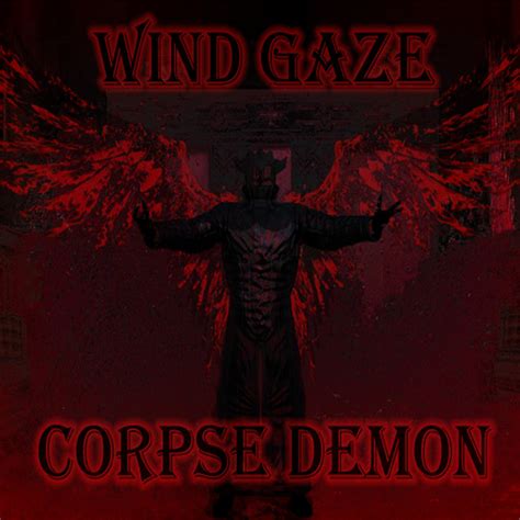 Corpse Demon Wind Gaze