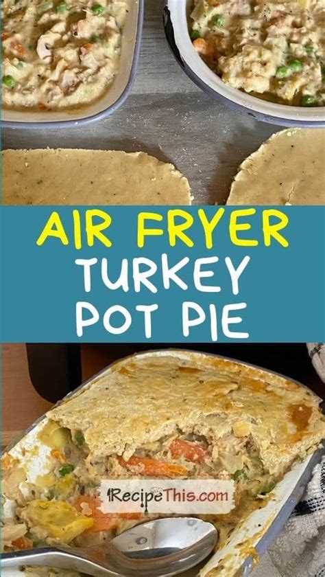 Recipe This Air Fryer Leftover Turkey Pot Pie