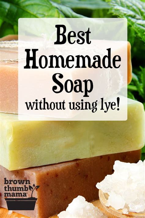 Make Soap Without Using Lye Brown Thumb Mama®