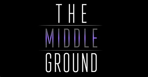 The Middle Ground Indiegogo